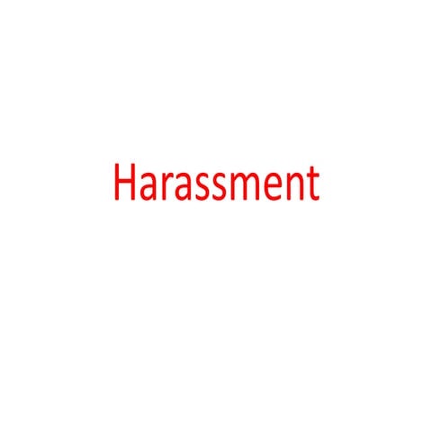 Harassment