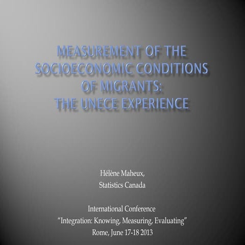 H. Maheux - Measurement of the Socioeconomic Conditions of Migrants: the UNE...