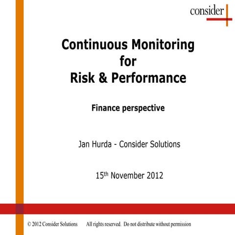 BI Forum 2012 - Continuous Monitoring for Risk & Performance