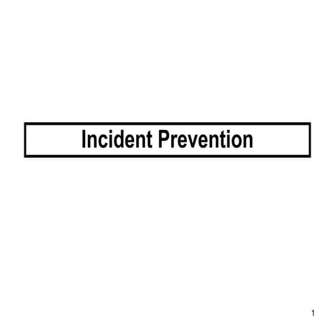 Incident Prevention                     .