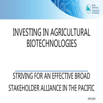 Investing in Agricultural Biotechnologies in the Pacific: Striving for an Eff...