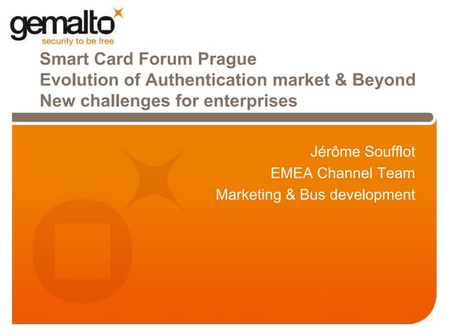 SmartCard Forum 2011 - Evolution of authentication market