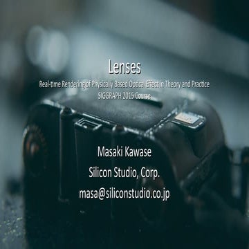 Real-time Rendering of Physically Based Optical Effects in Lenses ...