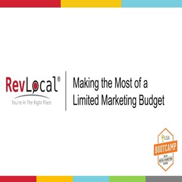LSA Bootcamp Detroit: Making the Most of a Limited Marketing Budget (RevLocal)