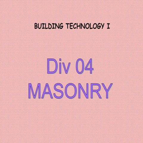 MASONRY -Building Technology and Construction