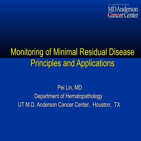 Monitoring of Minimal Residual Disease Principles and Applications