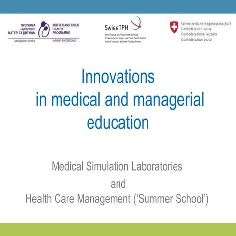 Innovations in medical and managerial education