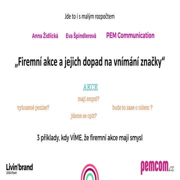Livinbrand 2016 - Anna Židlická, PEM Communication: Firemní akce a jejich dop...