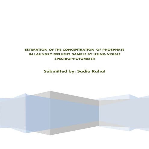 ESTIMATION OF THE CONCENTRATION OF PHOSPHATE IN LAUNDRY EFFLUENT SAMPLE BY US...