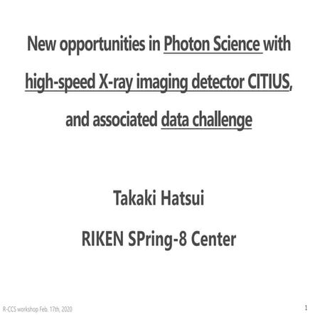 04 New opportunities in photon science with high-speed X-ray imaging  detecto...