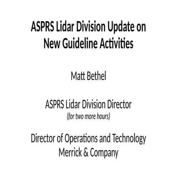 2026 Geo Week - ASPRS Lidar Division Update on New Guideline Activities ...
