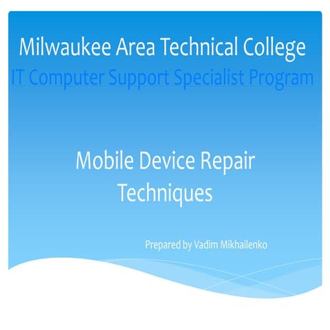 Smartphone, Tablets and Mobile Device Repair Technique - IT Support Associate...