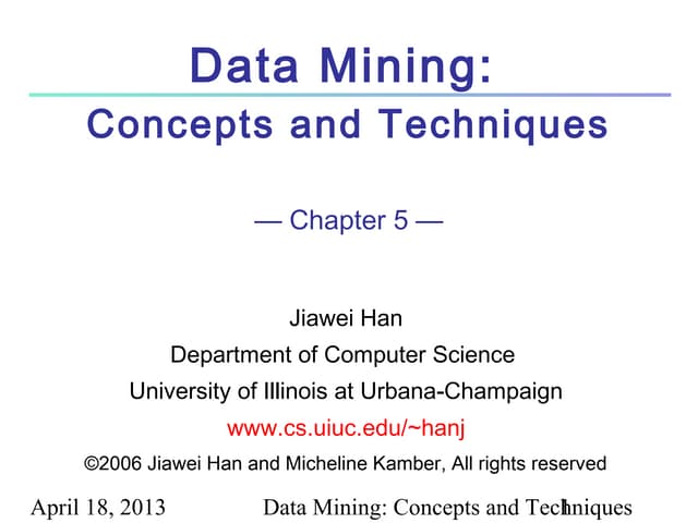 Chapter - 5 Data Mining Concepts and Techniques 2nd Ed slides Han &amp; Kamber