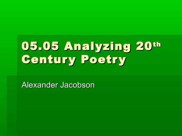 05.05 analyzing 20th century poetry