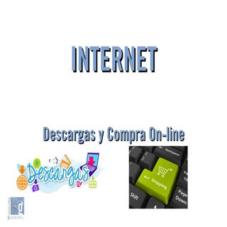 05. Internet - Descargas y Compras