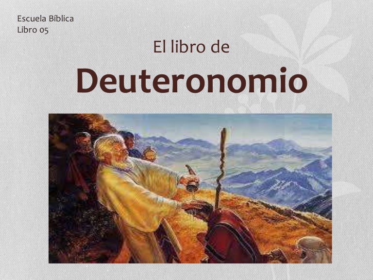 El libro de Deuteronomio El libro de Deuteronomio