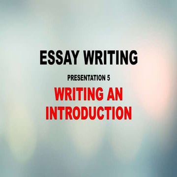 ESSAY WRITING: WRITING AN INTRODUCTION | PPTX | Homework and Study ...