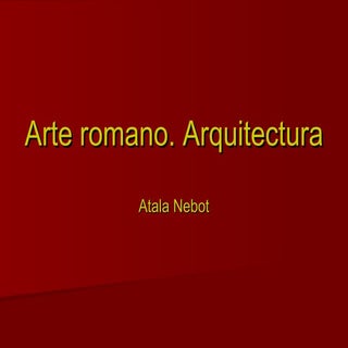 Arquitectura Romana