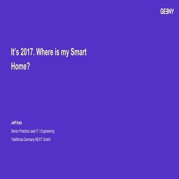 It's 2017, Where is my Smart Home?