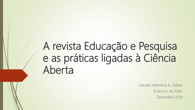 Cláudia Valentina Galian - A revista Educação e Pesquisa e as práticas ligadas à Ciência Aberta
