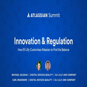 Innovation & Regulation - How Eli Lilly Customizes Atlassian to Find the Balance