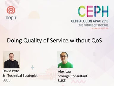 Doing QoS Before Ceph Cluster QoS is available - David Byte, Alex Lau