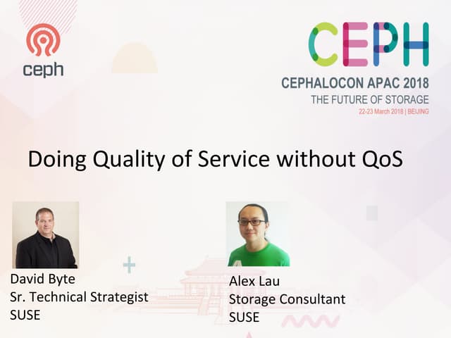 Doing QoS Before Ceph Cluster QoS is available - David Byte, Alex Lau