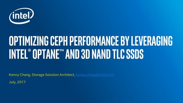 Intel - optimizing ceph performance by leveraging intel® optane™ and 3 d nand...