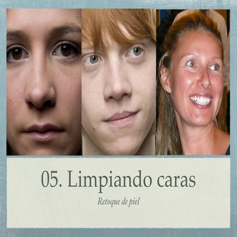 05.  Limpiando caras