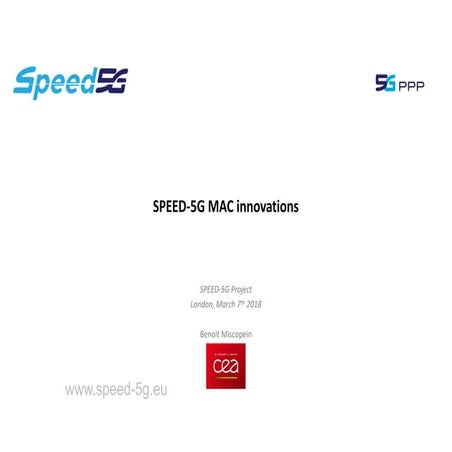 Speed5G Workshop London presentation of the Speed5G MAC framework