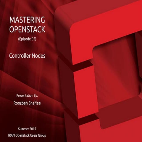 Mastering OpenStack - Episode 05 - Controller Nodes | PPT