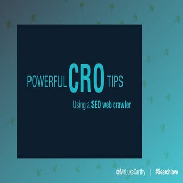 SearchLove London 2019 - Luke Carthy - Finding Powerful CRO and UX Opportunit...