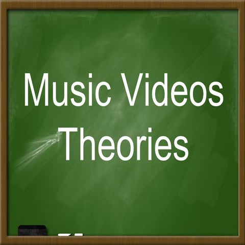 Music Video theories