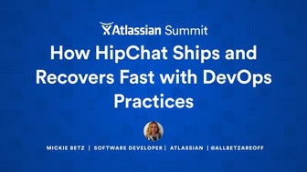 How HipChat Ships and Recovers Fast with DevOps Practices