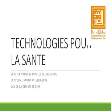 05 - TECHNOLOGIES POUR LA SANTE VERS UN NOUVEAU MODELE ECONOMIQUE LA SPECIALI...
