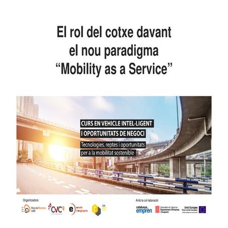 El rol del cotxe davant el nou paradigma "Mobility as a Service"
