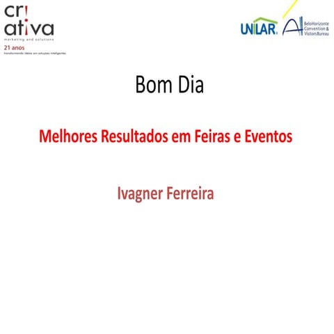 Palestra Melhores Resultados em Feiras e Eventos realizada para expositores d...