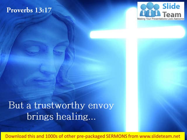 0514 proverbs 1317 but a trustworthy envoy power point church sermon