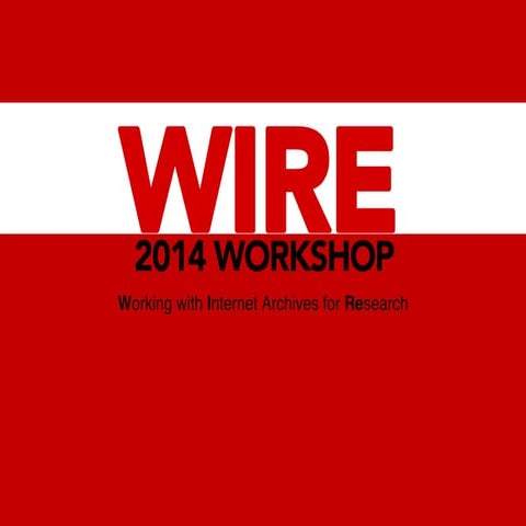 Wire Workshop: Overview slides for ArchiveHub Project