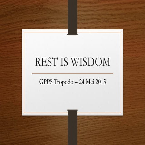GPPS Tropodo - 2015-05-24 Rest is Wisdom
