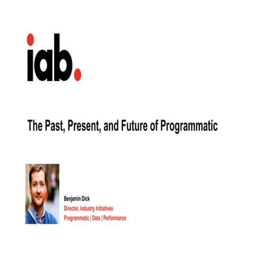 The Past, Present, and Future of Programmatic, Digiday Programmatic Summit, M...