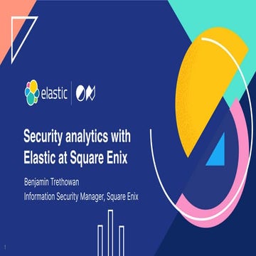 Security analytics with Elastic at Square Enix