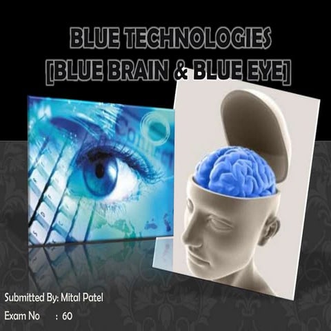 Blue Technologies : Blue Brain & Blue Eyes