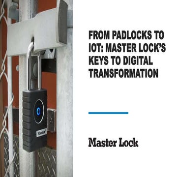 From Padlocks to IoT: Master Lock's Keys to Digital Transformation