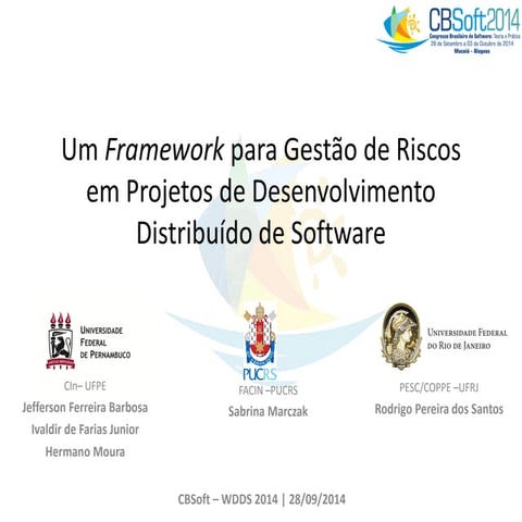 WDES 2014 paper: Um Framework para Gestão de Riscos em Projetos de Desenvolvi...