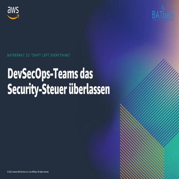DevSecOps-Teams das Security-Steuer überlassen