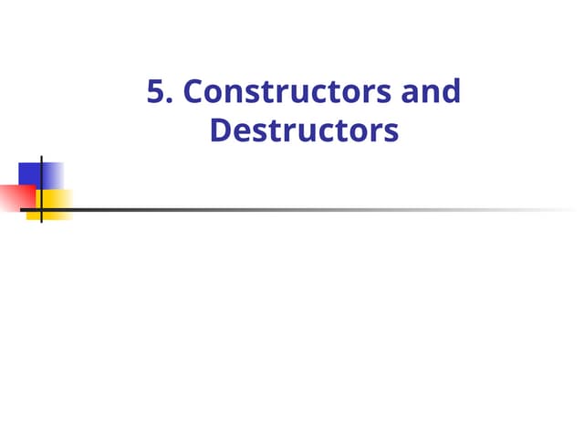 class constructors and destructurs in c++.ppt