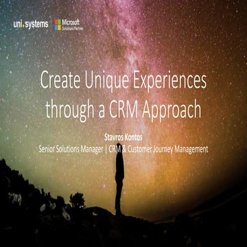 Create Unique Experiences through a CRM Approach St Kontos 