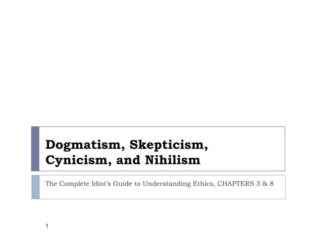 05 dogmatism skepticism n more(3)
