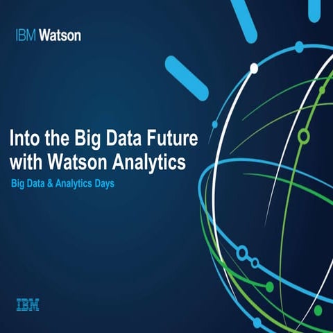 Into the Big Data Future with Watson Analytics
